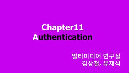 Chapter11 Authentication