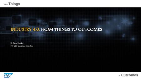 INDUSTRY 4.0: FROM THINGS TO OUTCOMES