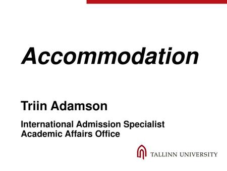 Accommodation Triin Adamson International Admission Specialist