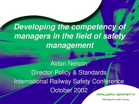 Director Policy & Standards International Railway Safety Conference