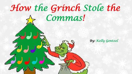 How the Grinch Stole the Commas!