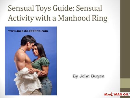 Sensual Toys Guide: Sensual Activity with a Manhood Ring