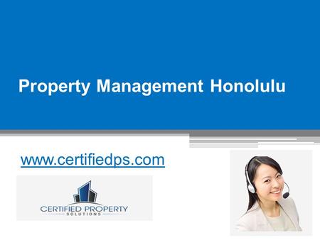 Property Management Honolulu - www.certifiedps.com
