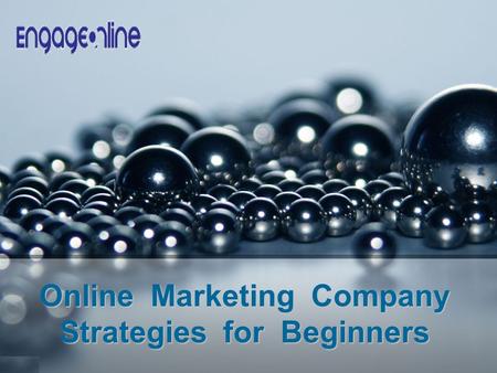 Online Marketing Company Strategies for Beginners.