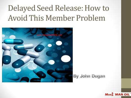 Delayed Seed Release: How to Avoid This Member Problem