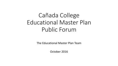 Cañada College Educational Master Plan Public Forum