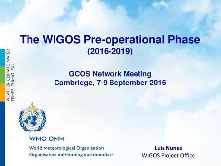 The WIGOS Pre-operational Phase ( )