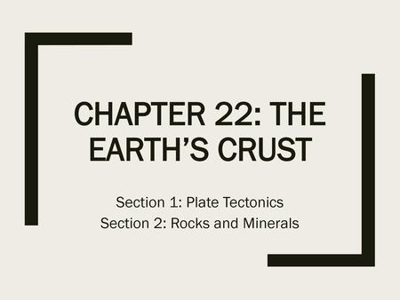 Chapter 22: The Earth’s Crust