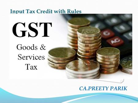 Input Tax Credit with Rules