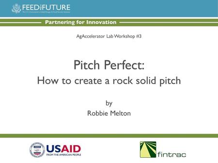 Pitch Perfect: How to create a rock solid pitch by Robbie Melton