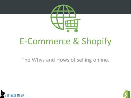 The Whys and Hows of selling online.