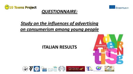QUESTIONNAIRE: Study on the influences of advertising on consumerism among young people ITALIAN RESULTS.