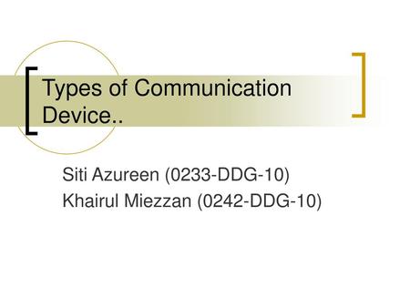 Types of Communication Device..