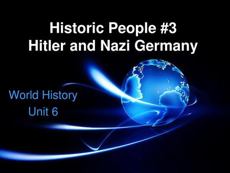 Historic People #3 Hitler and Nazi Germany
