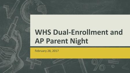 WHS Dual-Enrollment and AP Parent Night