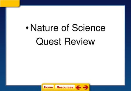 Nature of Science Quest Review.