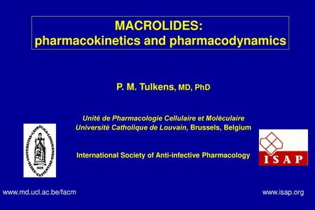 MACROLIDES: pharmacokinetics and pharmacodynamics