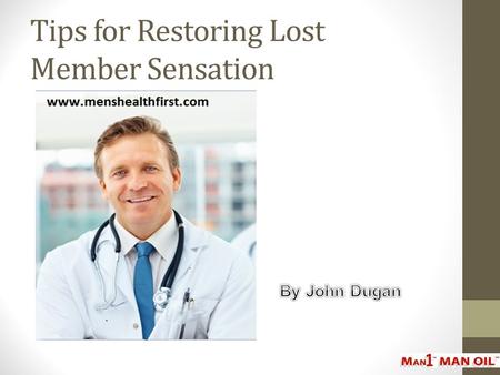 Tips for Restoring Lost Member Sensation