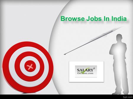 Browse Jobs In India B rowse Jobs In India. Salaryontime.com.