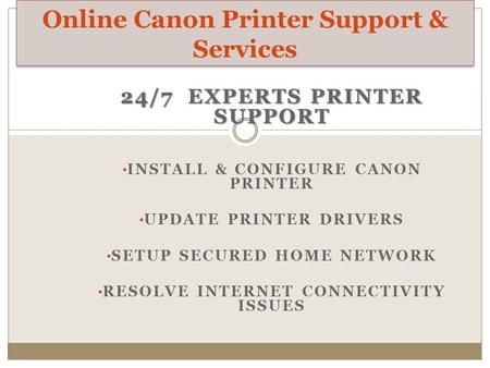 Online Canon Printer Support & Customer Services
http://www.canon-printer-support.net/
