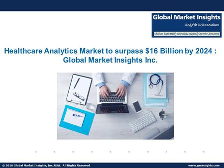 © 2016 Global Market Insights, Inc. USA. All Rights Reserved  Fuel Cell Market size worth $25.5bn by 2024 Healthcare Analytics Market.