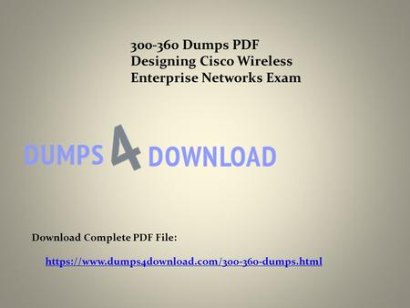 Dumps PDF Designing Cisco Wireless Enterprise Networks Exam https://www.dumps4download.com/ dumps.html Download Complete PDF File: