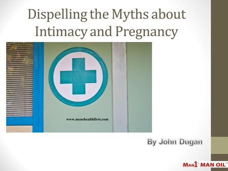 Dispelling the Myths about Intimacy and Pregnancy.