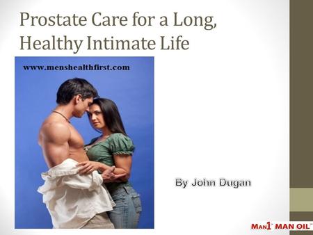 Prostate Care for a Long, Healthy Intimate Life