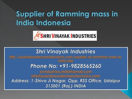 Operated with magnificence, our entity Shri Vinayak Industries is engaged in offering a wide medley of Ramming Mass in India. The Company has the leading.