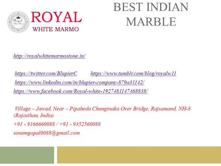 BEST INDIAN MARBLE  https://twitter.com/BlupierC https://www.tumblr.com/blog/royalw11https://twitter.com/BlupierChttps://www.tumblr.com/blog/royalw11.