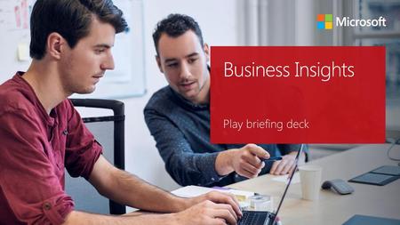 Business Insights Play briefing deck.