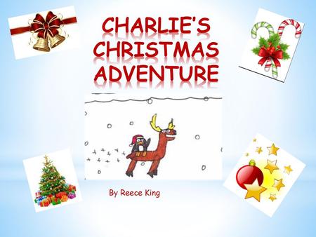CHARLIE’S CHRISTMAS ADVENTURE