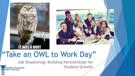 “Take an OWL to Work Day”