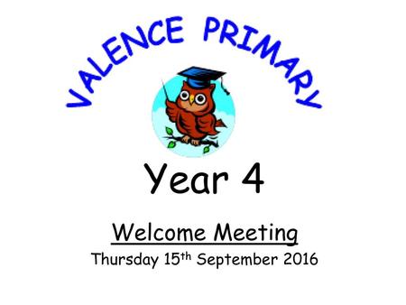 Welcome Meeting Thursday 15th September 2016
