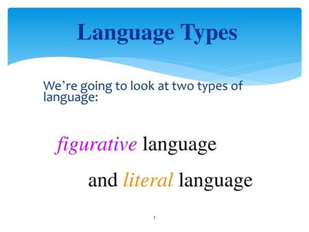 Language Types figurative language and literal language