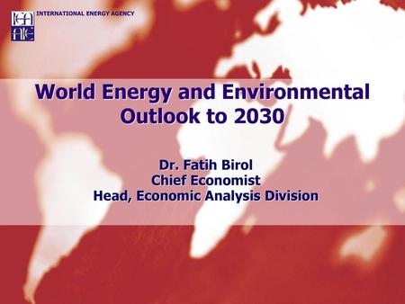 World Energy and Environmental Outlook to 2030