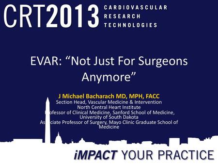 EVAR: “Not Just For Surgeons Anymore”