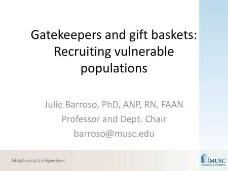 Gatekeepers and gift baskets: Recruiting vulnerable populations