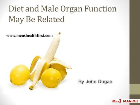 Diet and Male Organ Function May Be Related