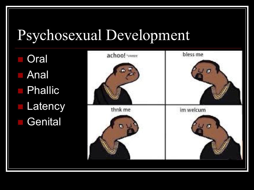 Oral Anal Phallic Latency Genital 107