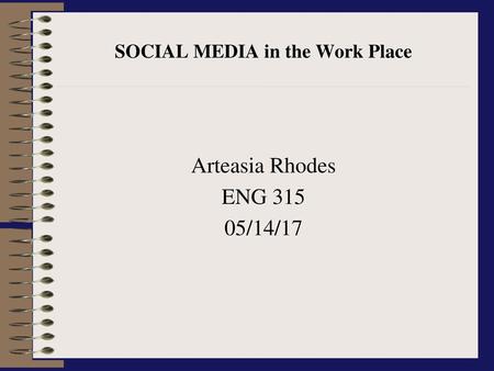 SOCIAL MEDIA in the Work Place