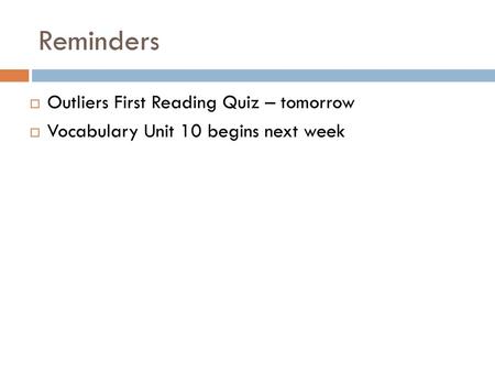 Reminders Outliers First Reading Quiz – tomorrow