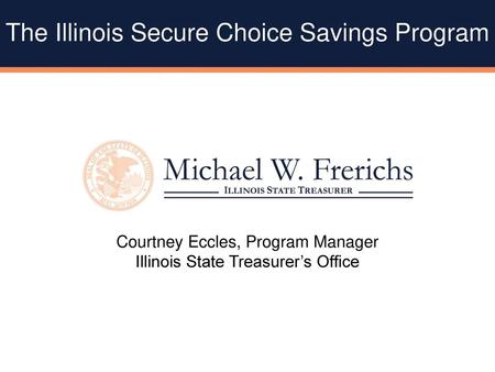The Illinois Secure Choice Savings Program