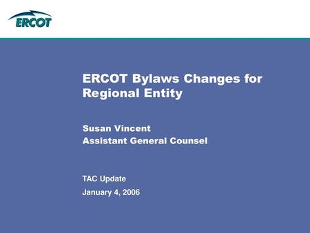 ERCOT Bylaws Changes for Regional Entity