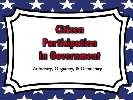 Autocracy, Oligarchy, & Democracy