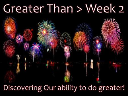 Discovering Our ability to do greater!