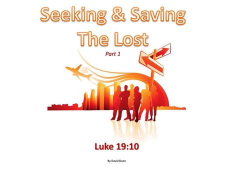 Seeking & Saving The Lost