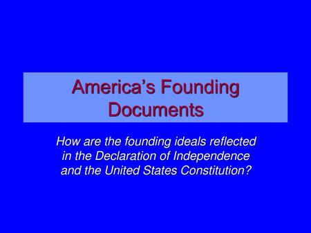 America’s Founding Documents