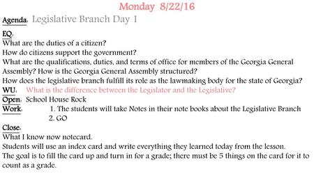 Monday 8/22/16 Agenda: Legislative Branch Day 1