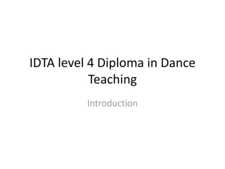 IDTA level 4 Diploma in Dance Teaching
